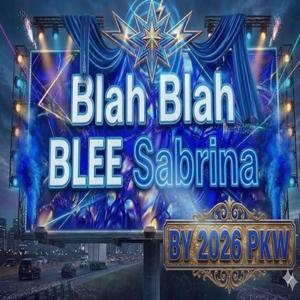 BLAH BLAH BLEE SABRINA