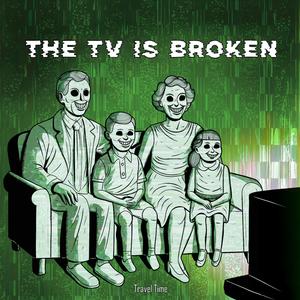 The TV is broken (Slowed + Reverb)