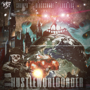 HUSTLEWORLDORDER (feat. BLACKSMURF & prod LOKO LOS)