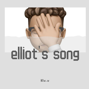 Elliot's song(Covered by lilGw_w)