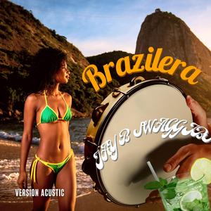 BRAZILERA (Version Acustic)