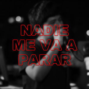 Nadie Me Va a Parar