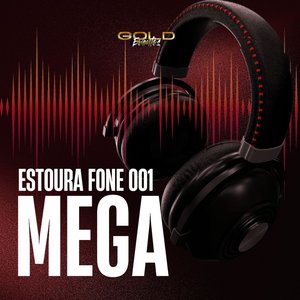 Mega Estoura Fone 001