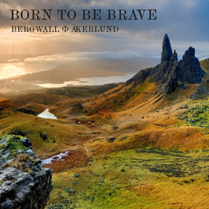 Born To Be Brave (Bergwall Orchestral Version)