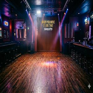 When You Move it Like That