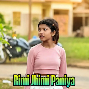Rimi Jhimi Paniya