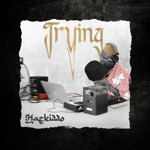 Trying