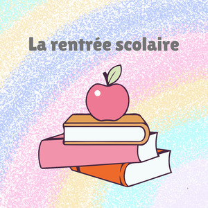 La rentrée scolaire