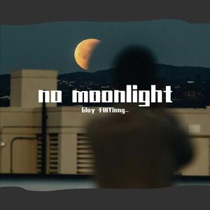 no moonlight（PROD.by WEEZeew）
