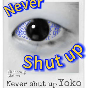 Never shut up(prod.pvk）