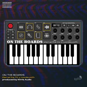 On The Boards (feat. Eternal The MC & Wordsworth)
