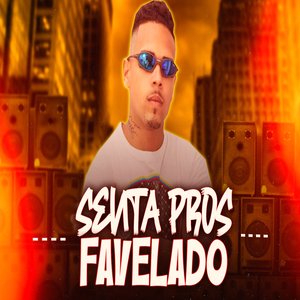 Senta pros Favelado