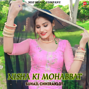 NISHA KI MOHABBAT