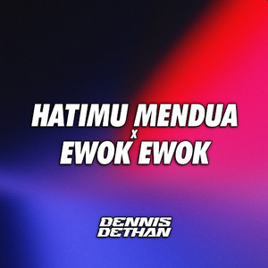 HATIMU MENDUA x EWOK EWOK