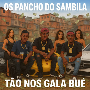 Os pancho do sambila, Tão nos gala bué