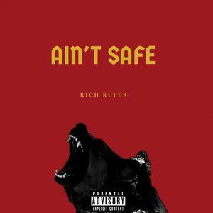 Ain't Safe