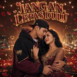Jangan Lepas Dulu