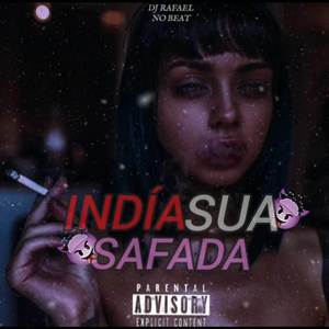 ÍNDIA SUA SAFADA (ARROCHADEIRA REMIX)