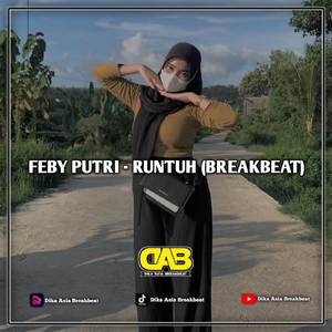 FEBY PUTRI - RUNTUH (BREAKBEAT)