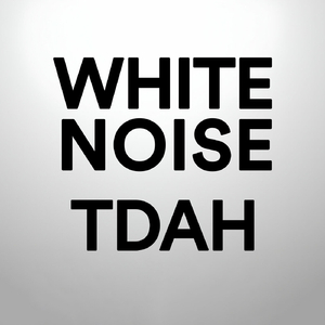 TDAH Ruido Blanco