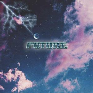FUTURE （Prod by Bubbleboy X Roccky）