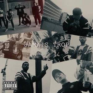 Jamais Trop (feat. Rmax, Nick'l & Louga)