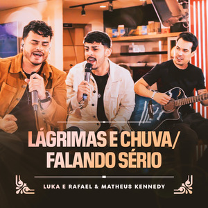 Lágrimas e Chuva/Falando Sério (Cover)