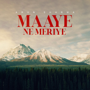MAAYE NE MERIYE