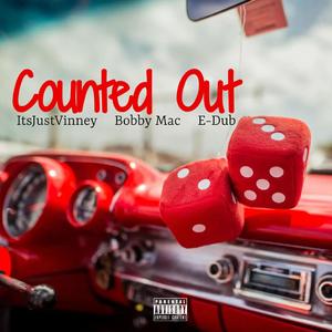Counted Out (feat. Bobby Mac & E-Dubble)