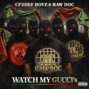 Watch My Gucci's (feat. Mack Houston, Luckyhands, King Diamendz & Dre-Drillz)