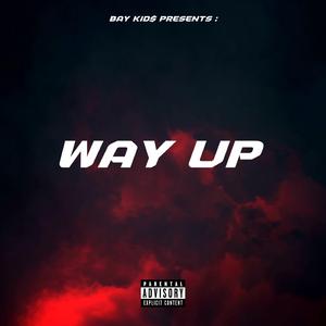 Way Up (feat. Pittsburg Mike)