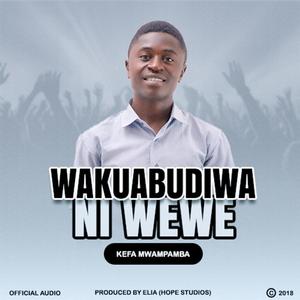 Wakuabudiwa ni Wewe