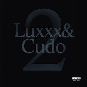 Luxxx & Cudo 2