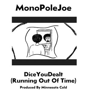 DiceYouDealt (Running Out of Time)