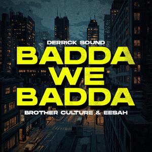 Badda We Badda