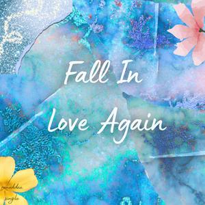 Fall In Love Again