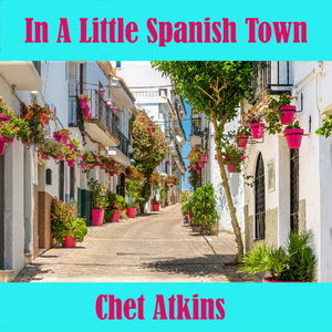 In a Little Spanish Town (T'was on a Night Like this)