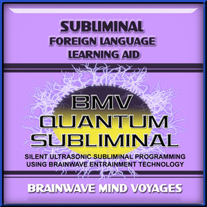Subliminal Foreign Language Learning Aid - Silent Ultrasonic Track