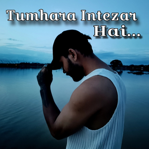 Tumhara Intezar Hai