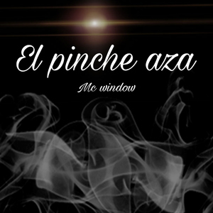 El Pinche Aza