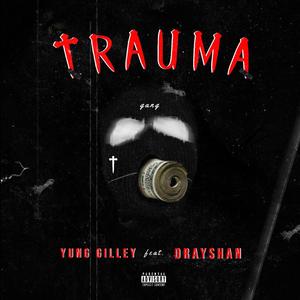 Trauma (feat. Drayshan)