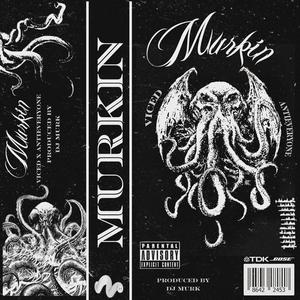 Murkin (feat. Antieveryone)