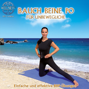 Bauch Beine Po für Unbewegliche - Infoteil