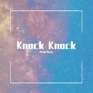 Knock Knock(Prod.Para)