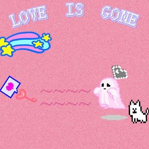 LOVE IS GONE