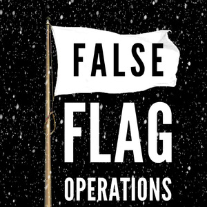 False Flag Operations