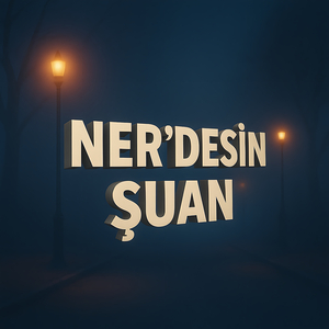Ner'desi̇n Şuan