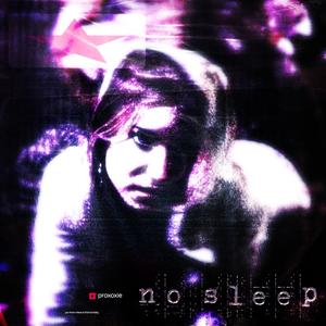 No Sleep