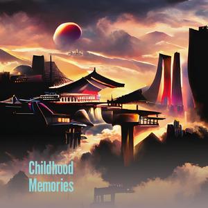 Childhood Memories