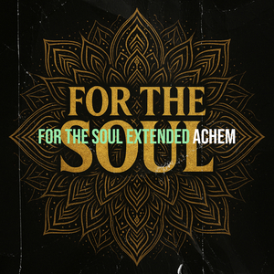 For the Soul (Extended)